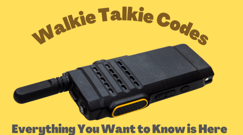 Walkie Talkie Codes