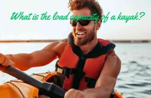 What is the load capacity of a kayak