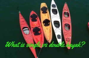 What is single vs double kayak